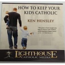 How to Keep Your Kids Catholic(CD)